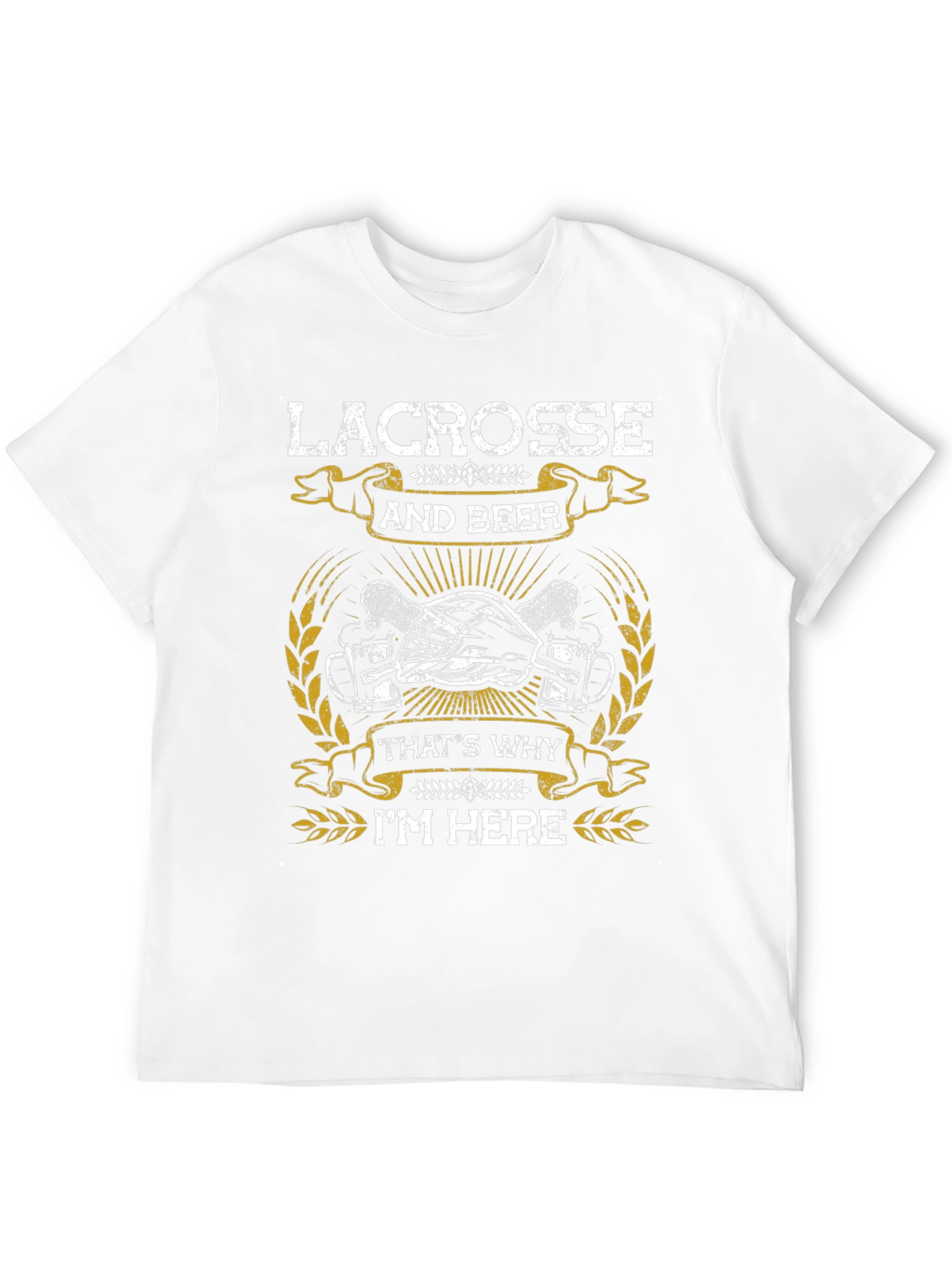 Lacrosse & Beer T-Shirt - Thats Why Im Here!