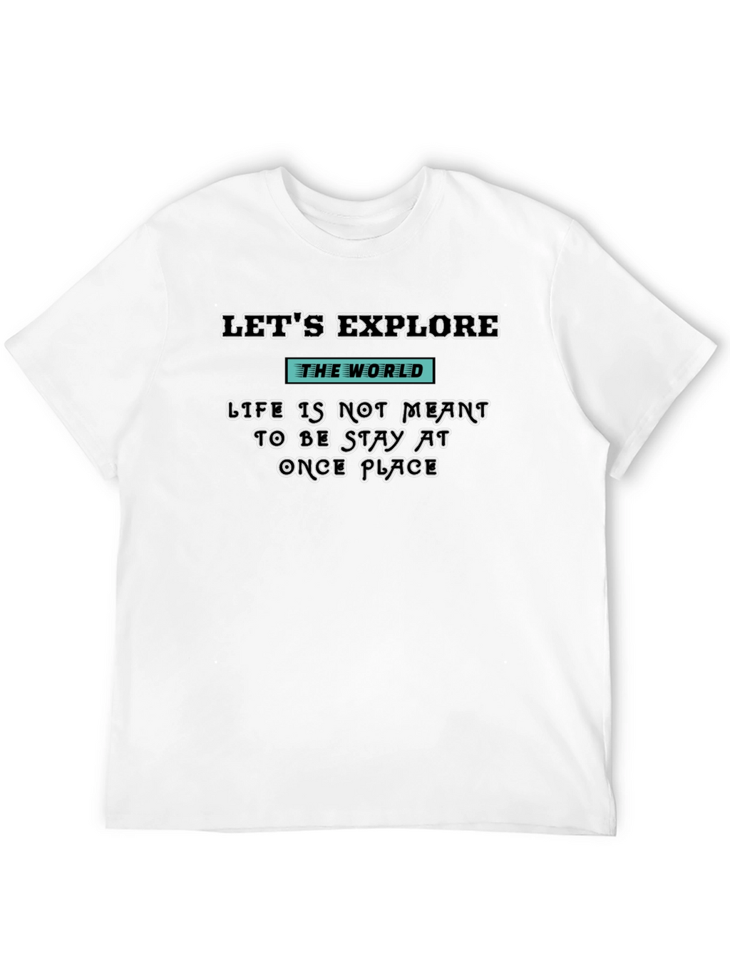 Lets Explore T-Shirt