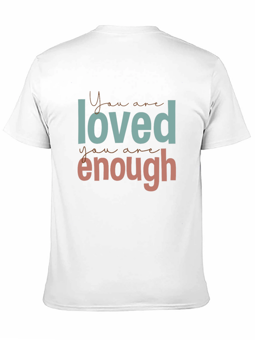 You Are Loved & Enough Graphic Tee