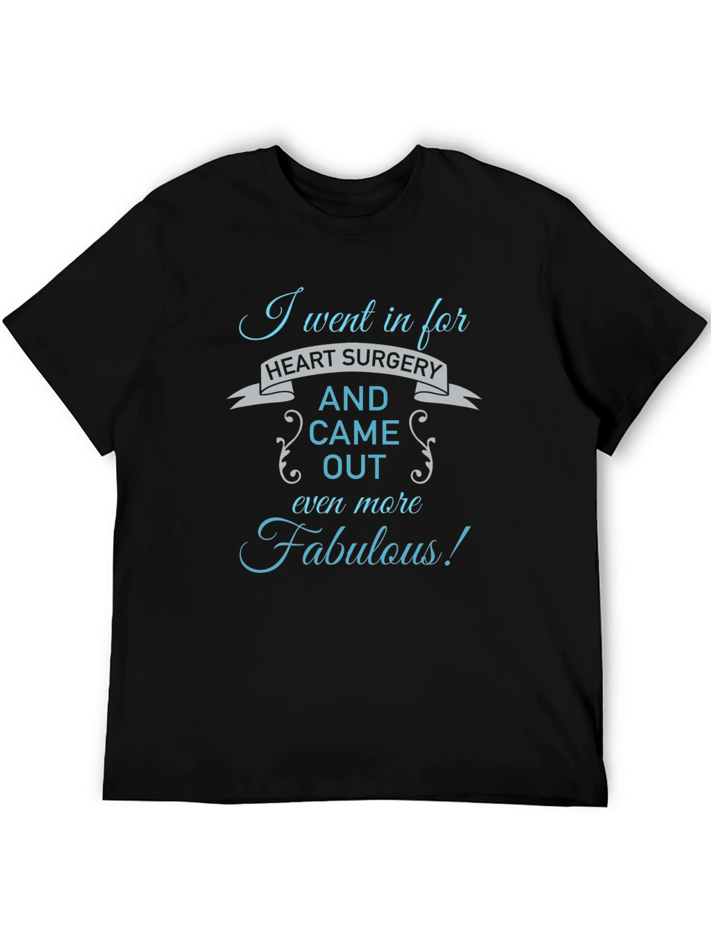 Funny Heart Surgery Recovery T-Shirt Fabulous Gift