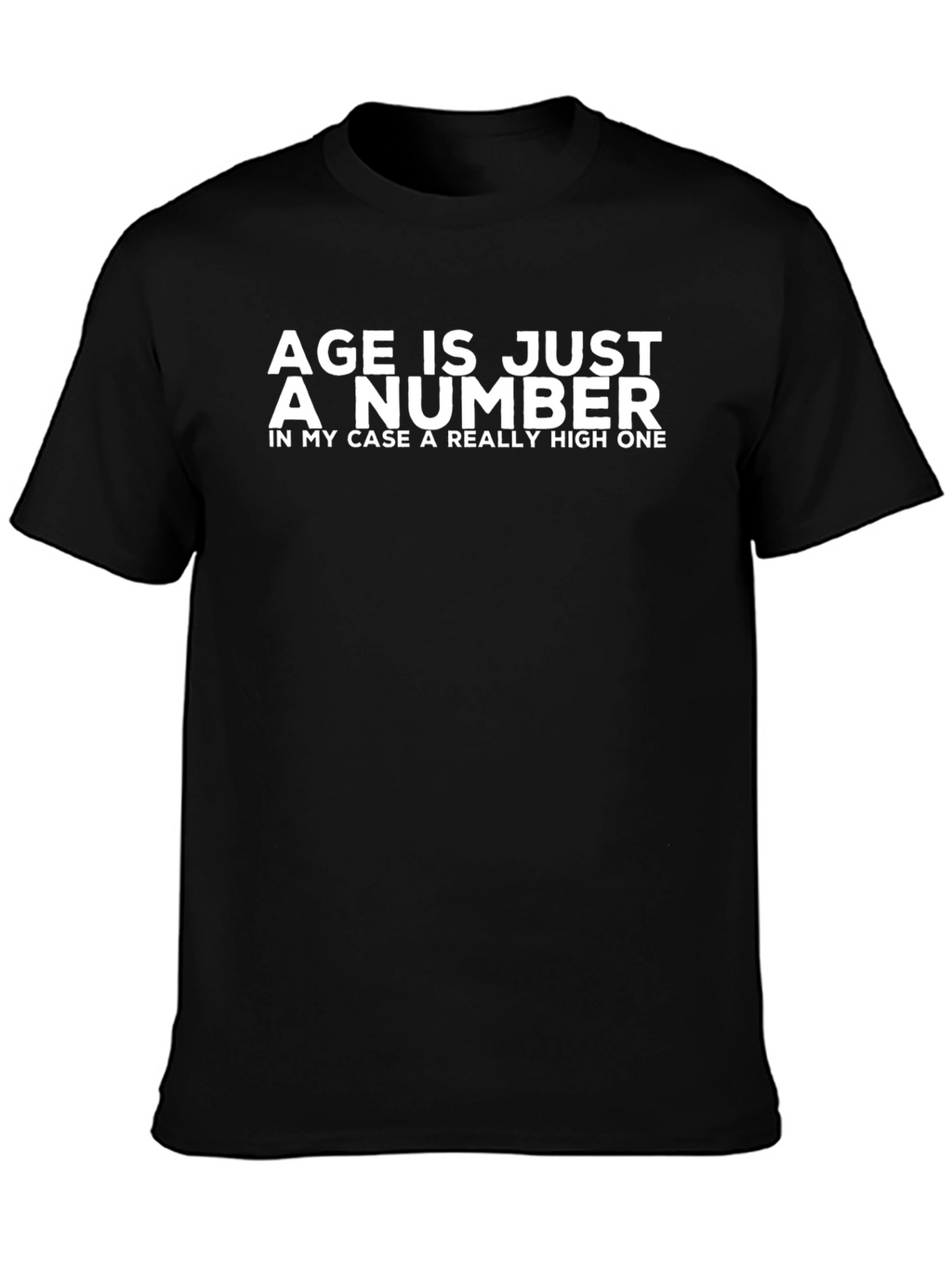 Age Is Just a Number Funny T-Shirt