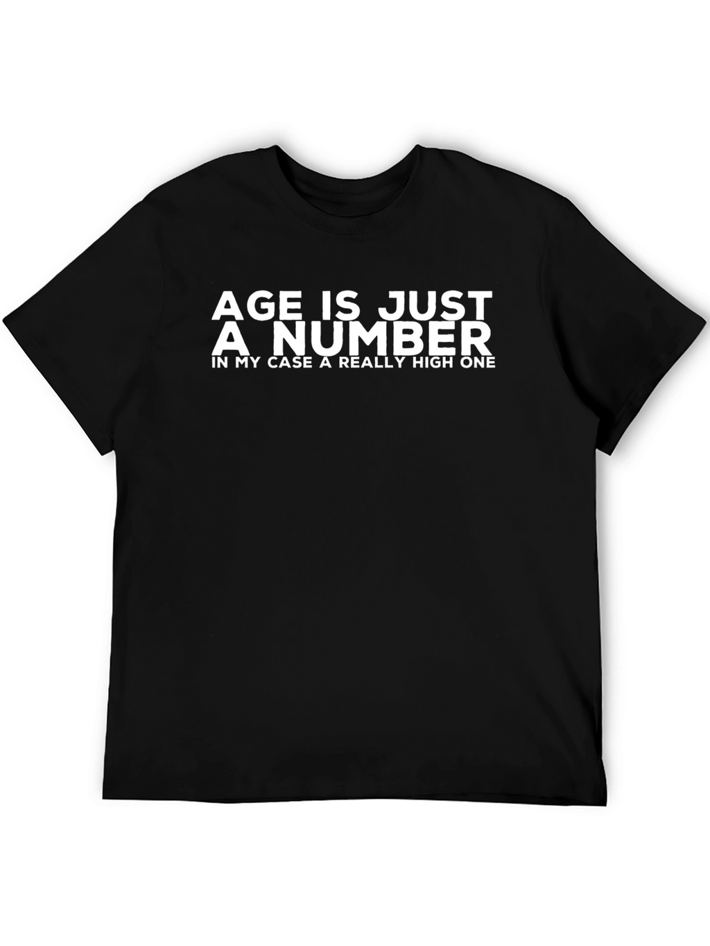 Age Is Just a Number Funny T-Shirt