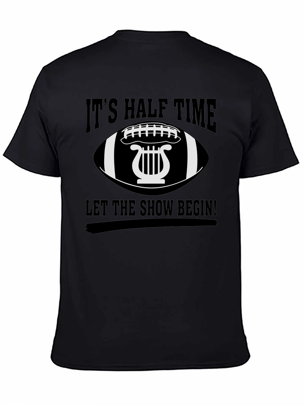 Its Halftime Let the Show Begin! T-Shirt