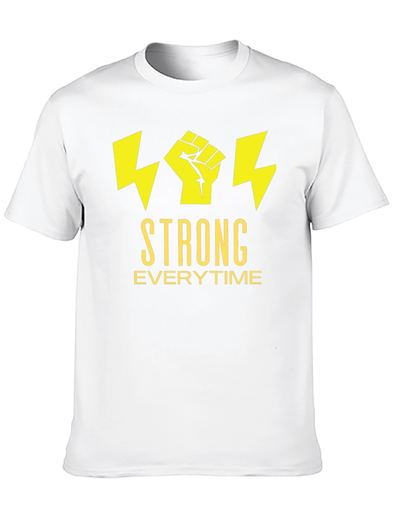 Strong Everytime T-Shirt - Bold Graphic Tee