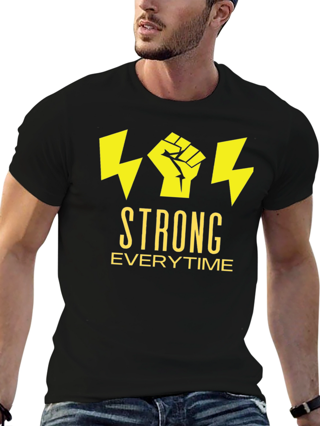 Strong Everytime T-Shirt - Bold Graphic Tee