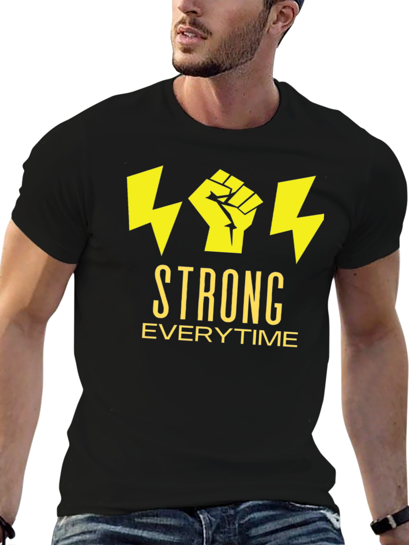 Strong Everytime T-Shirt - Bold Graphic Tee
