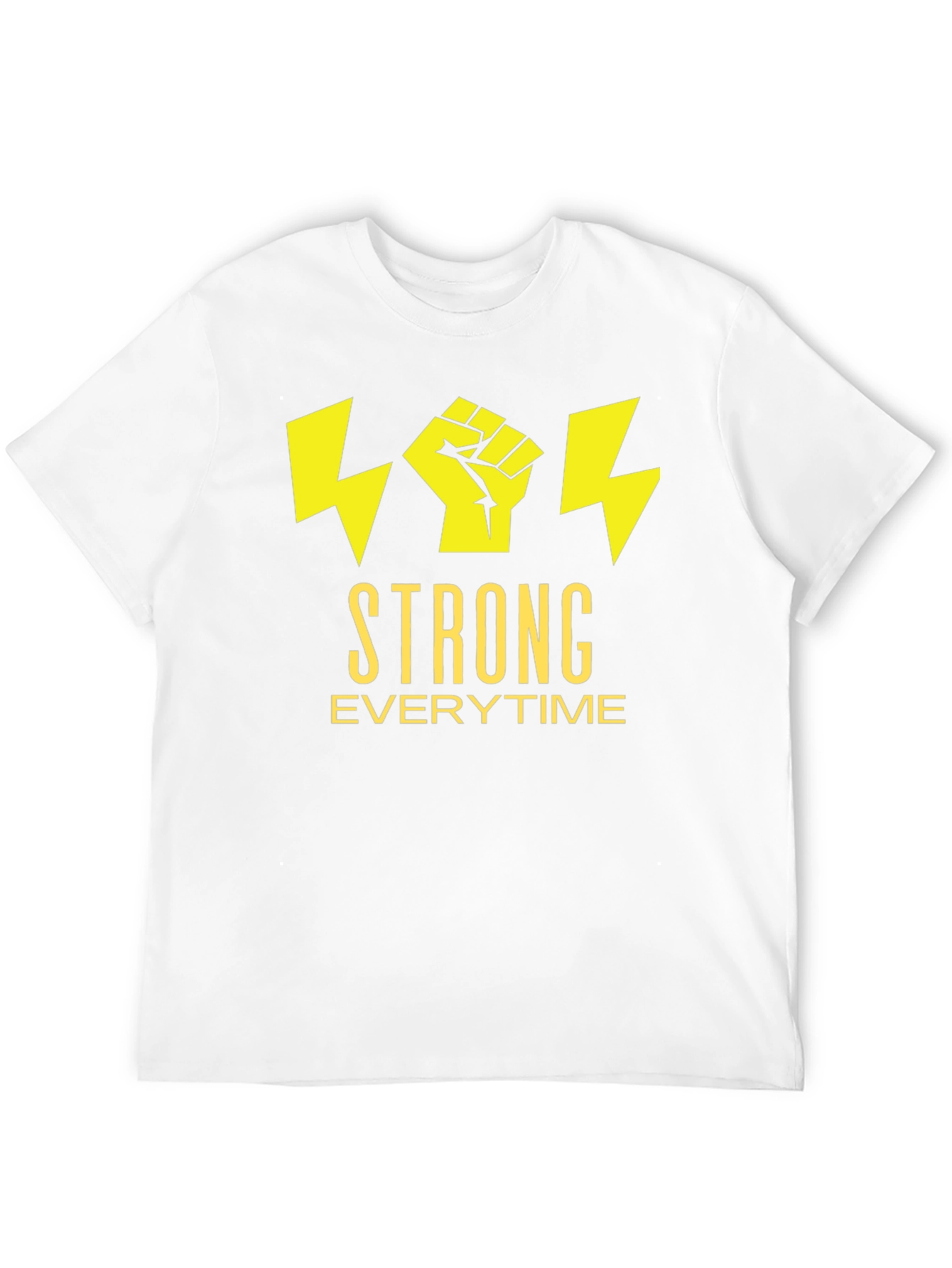 Strong Everytime T-Shirt - Bold Graphic Tee