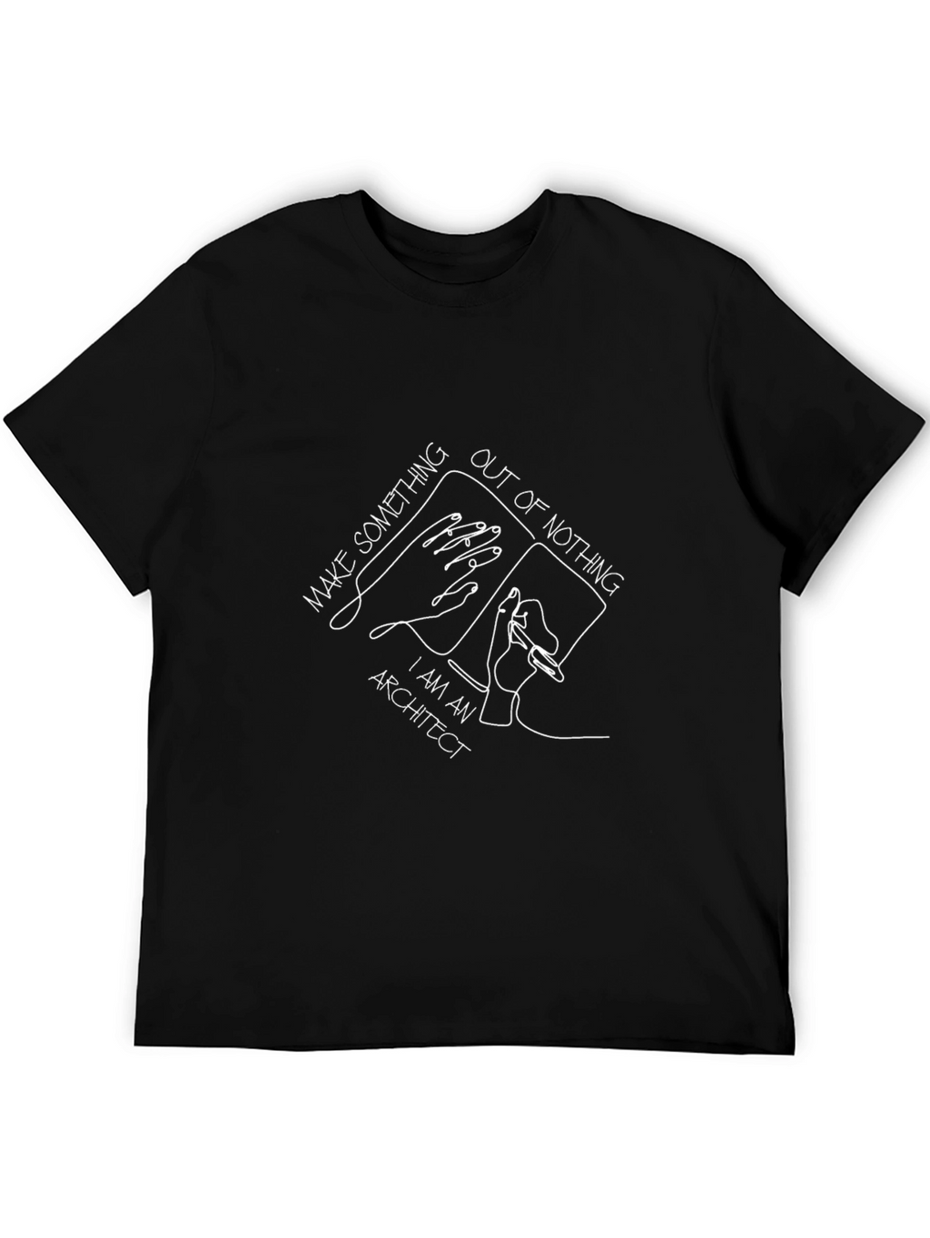 Architect T-Shirt: Make Something Out of Nothing