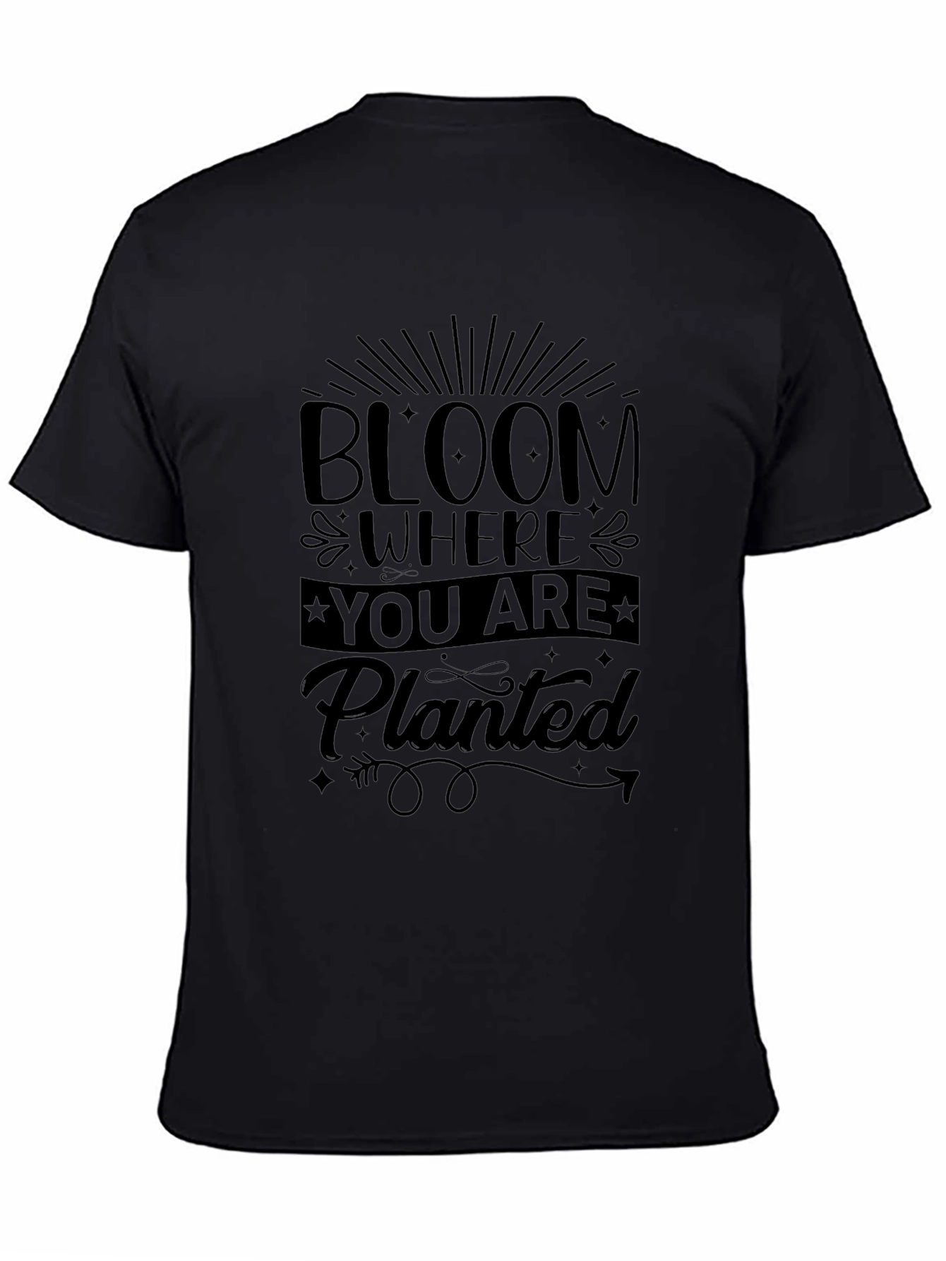 Bloom Where You Are Planted Black T-Shirt