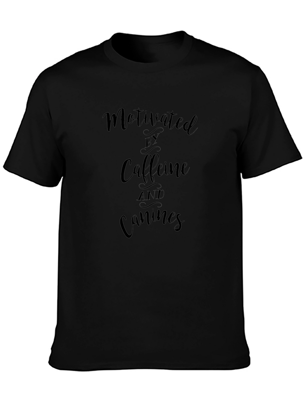 Motivated By Caffeine and Canines Black T-Shirt