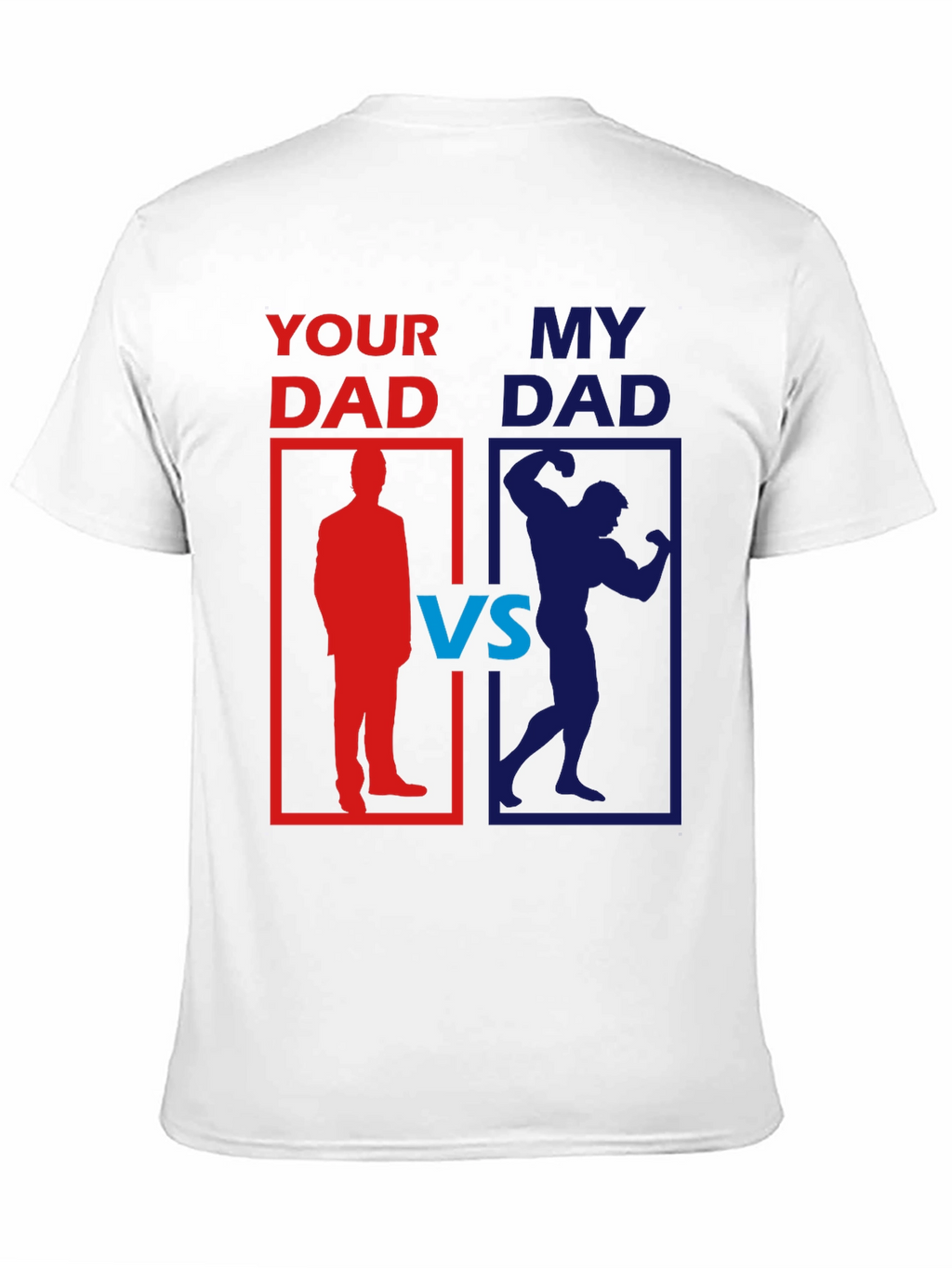 Your Dad vs. My Dad Funny Graphic T-Shirt