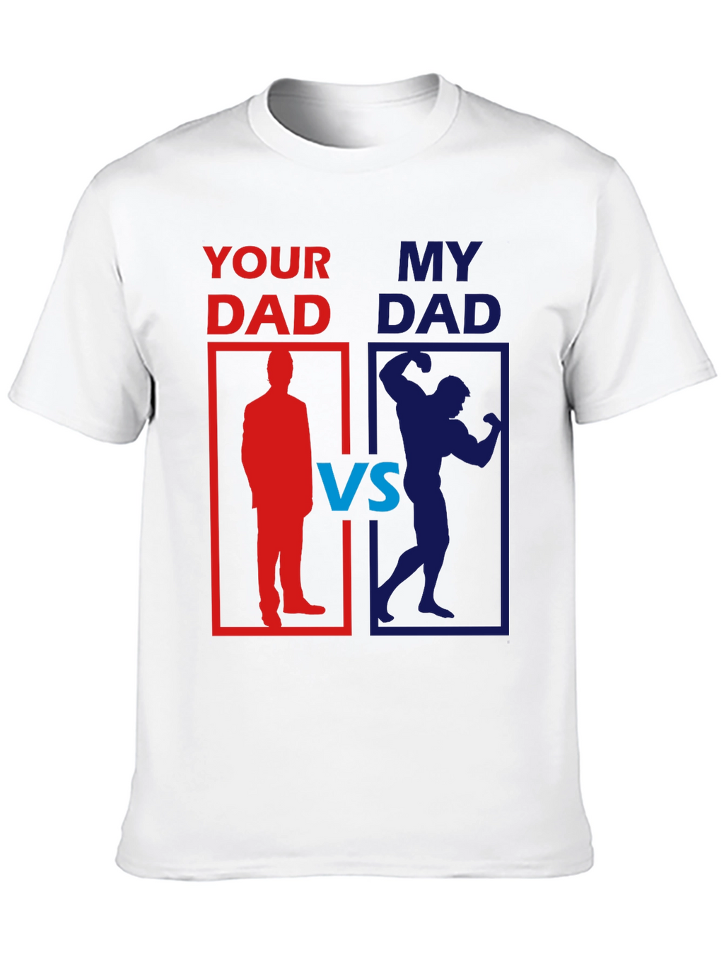 Your Dad vs. My Dad Funny Graphic T-Shirt