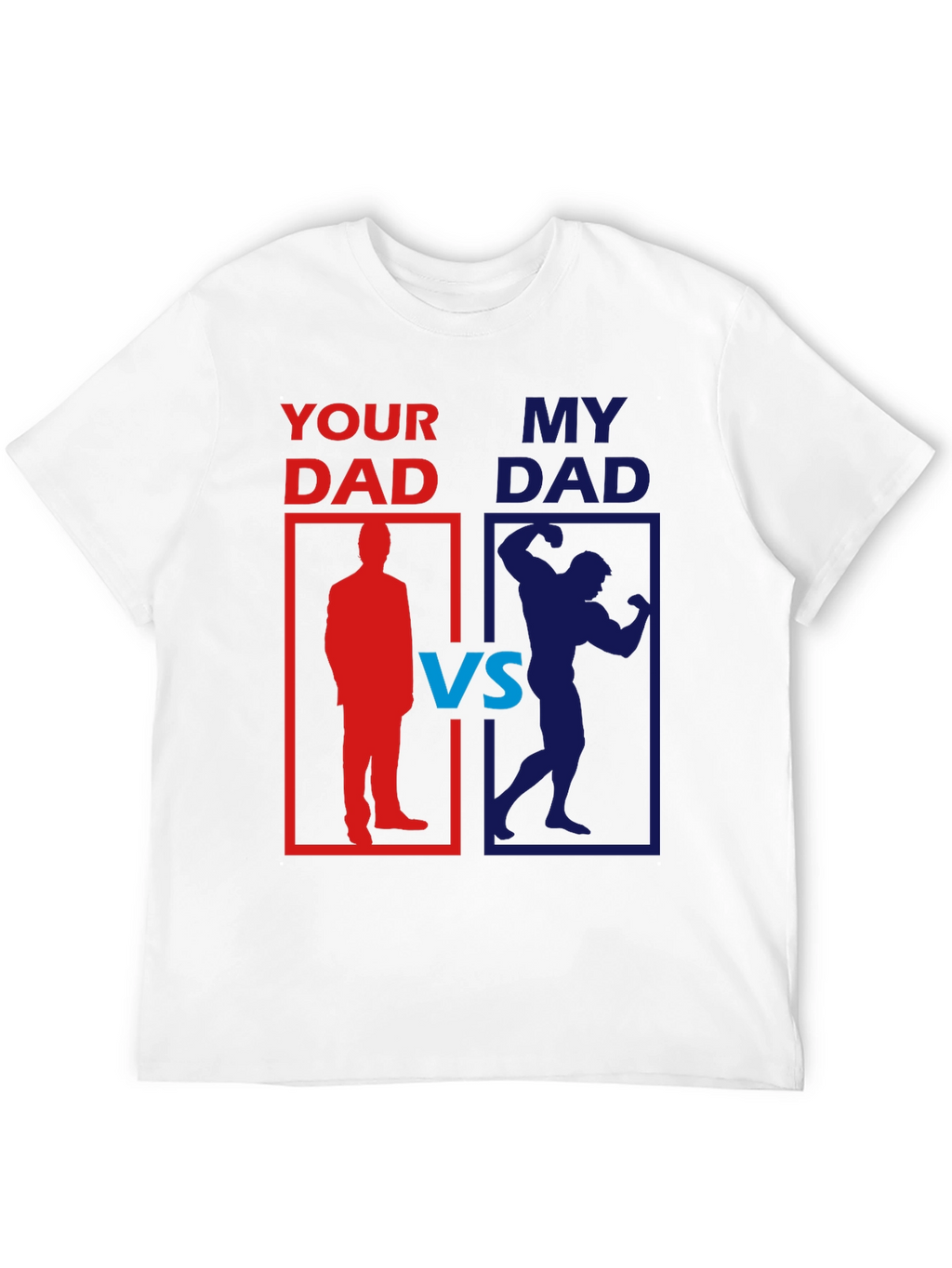 Your Dad vs. My Dad Funny Graphic T-Shirt