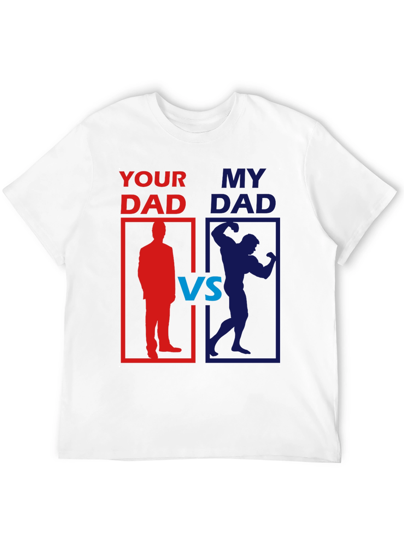 Your Dad vs. My Dad Funny Graphic T-Shirt