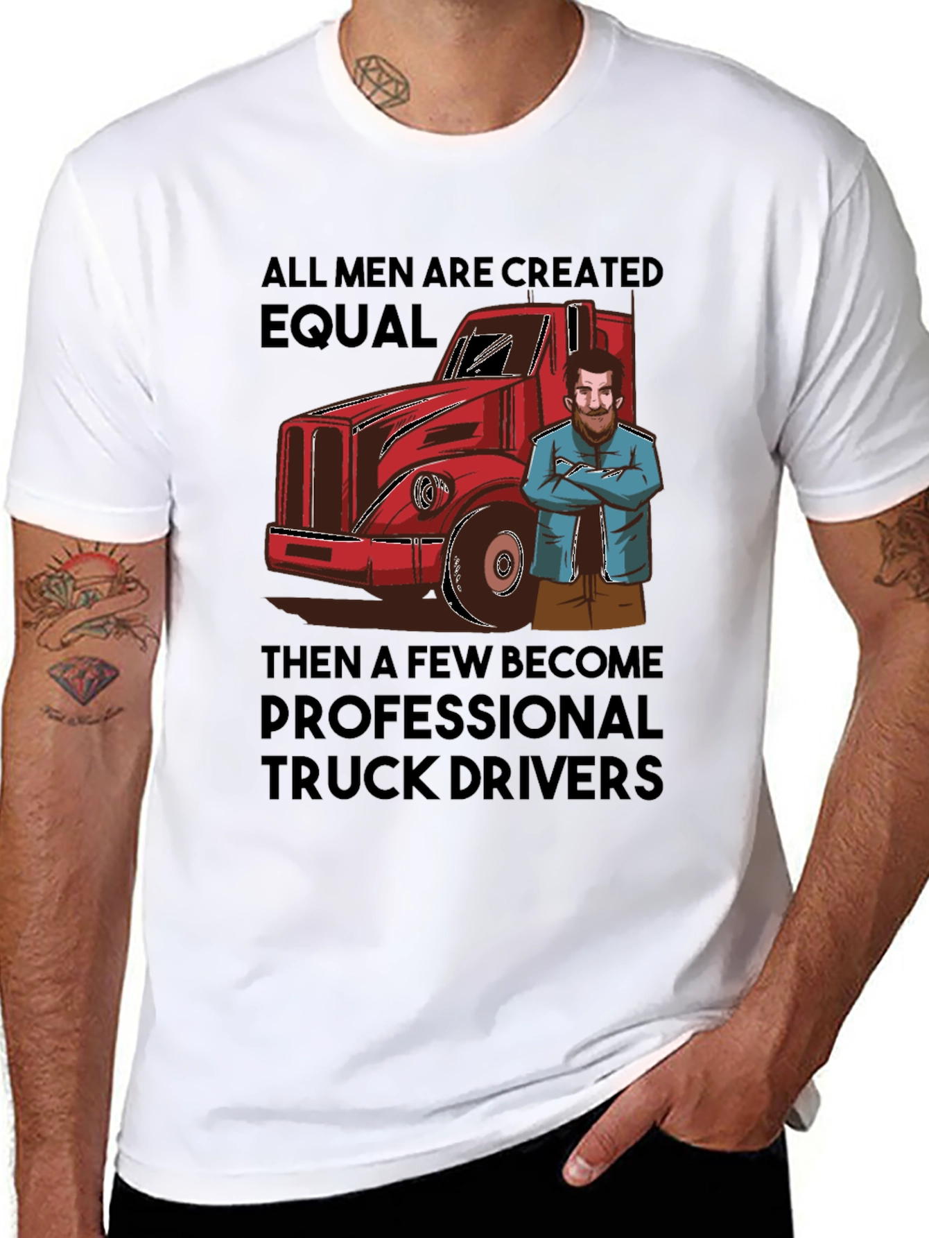 Truck Driver T-Shirt: All Men Are Created Equal Tee