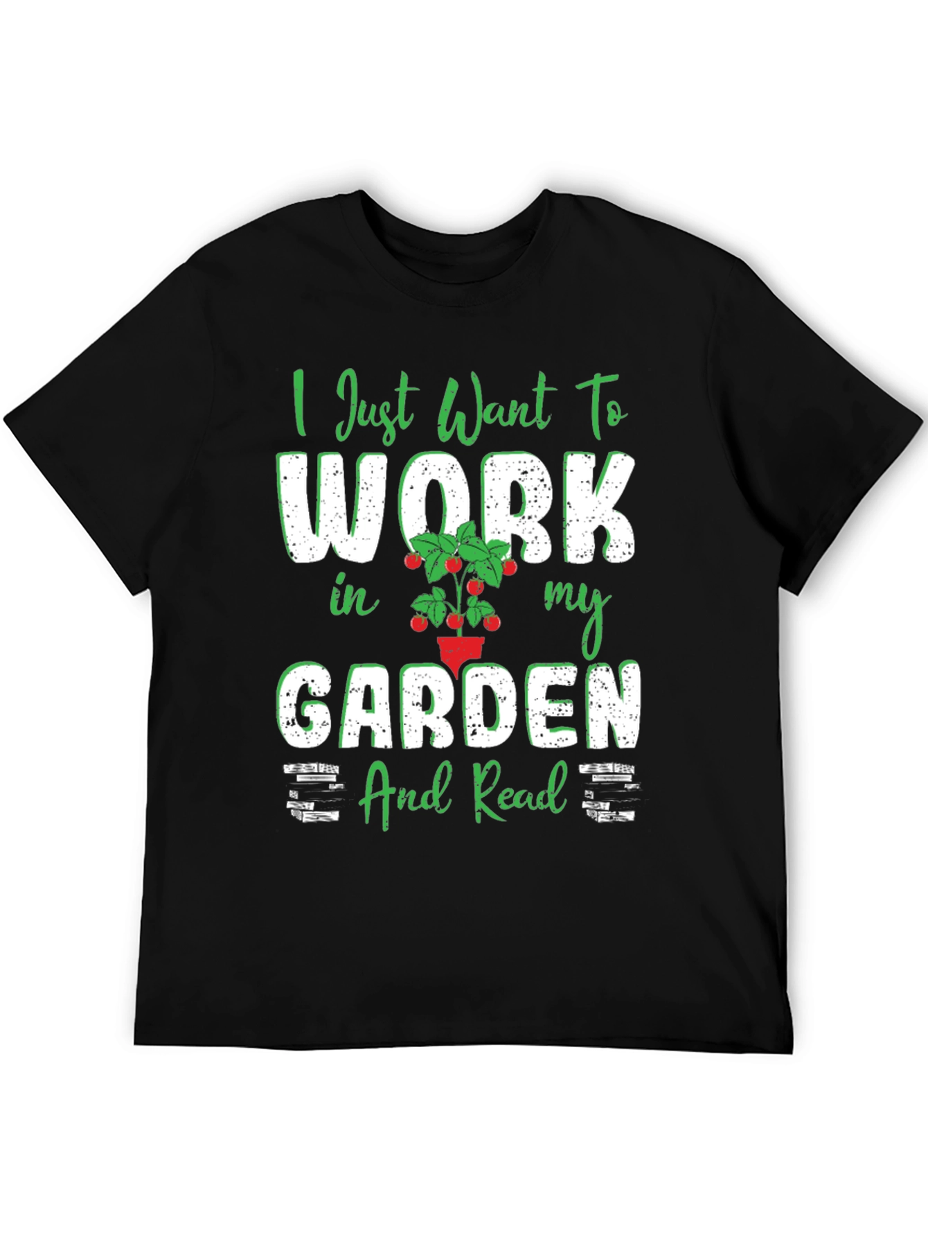 Gardening T-Shirt - Work in my Garden and Read