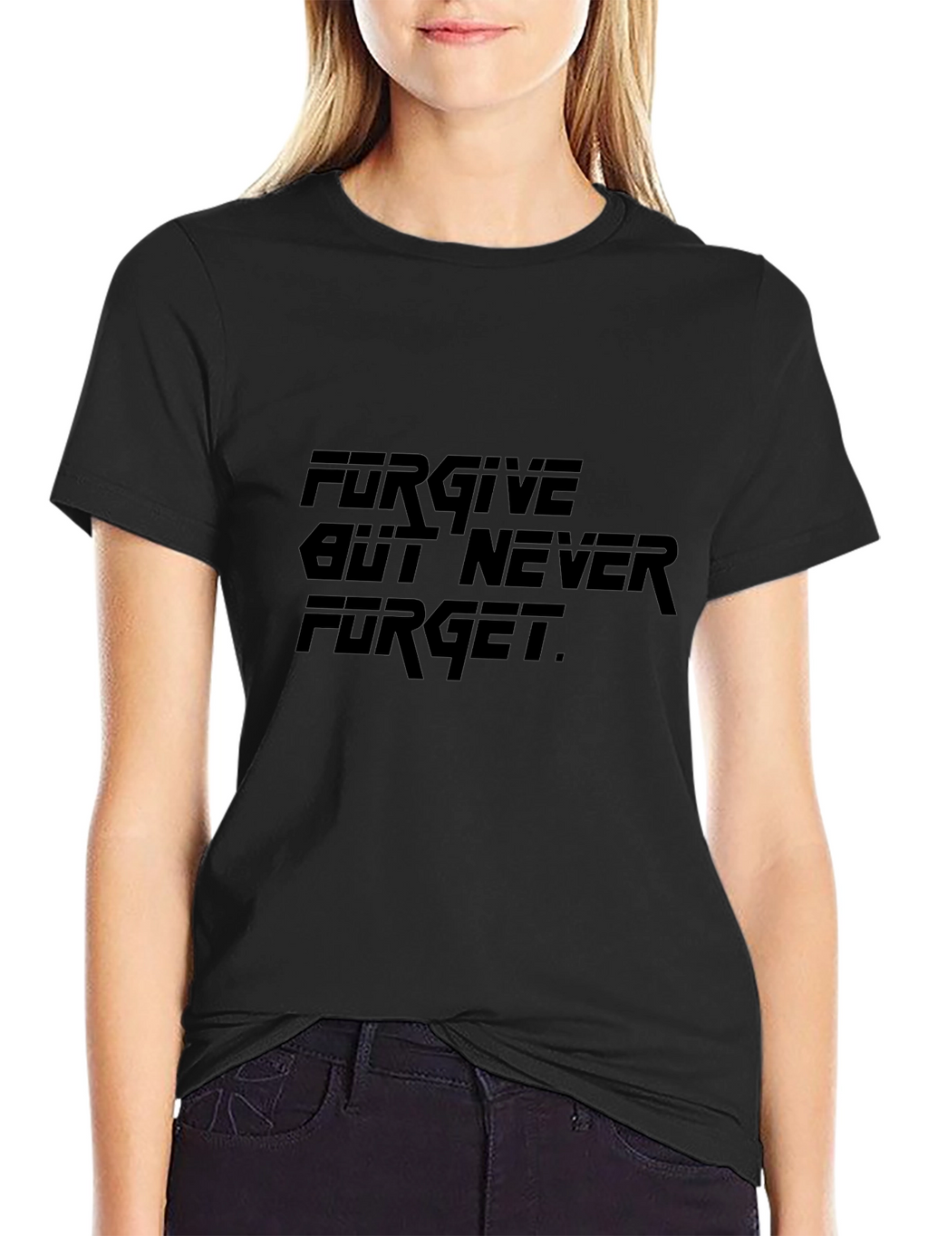 Forgive But Never Forget Black T-Shirt