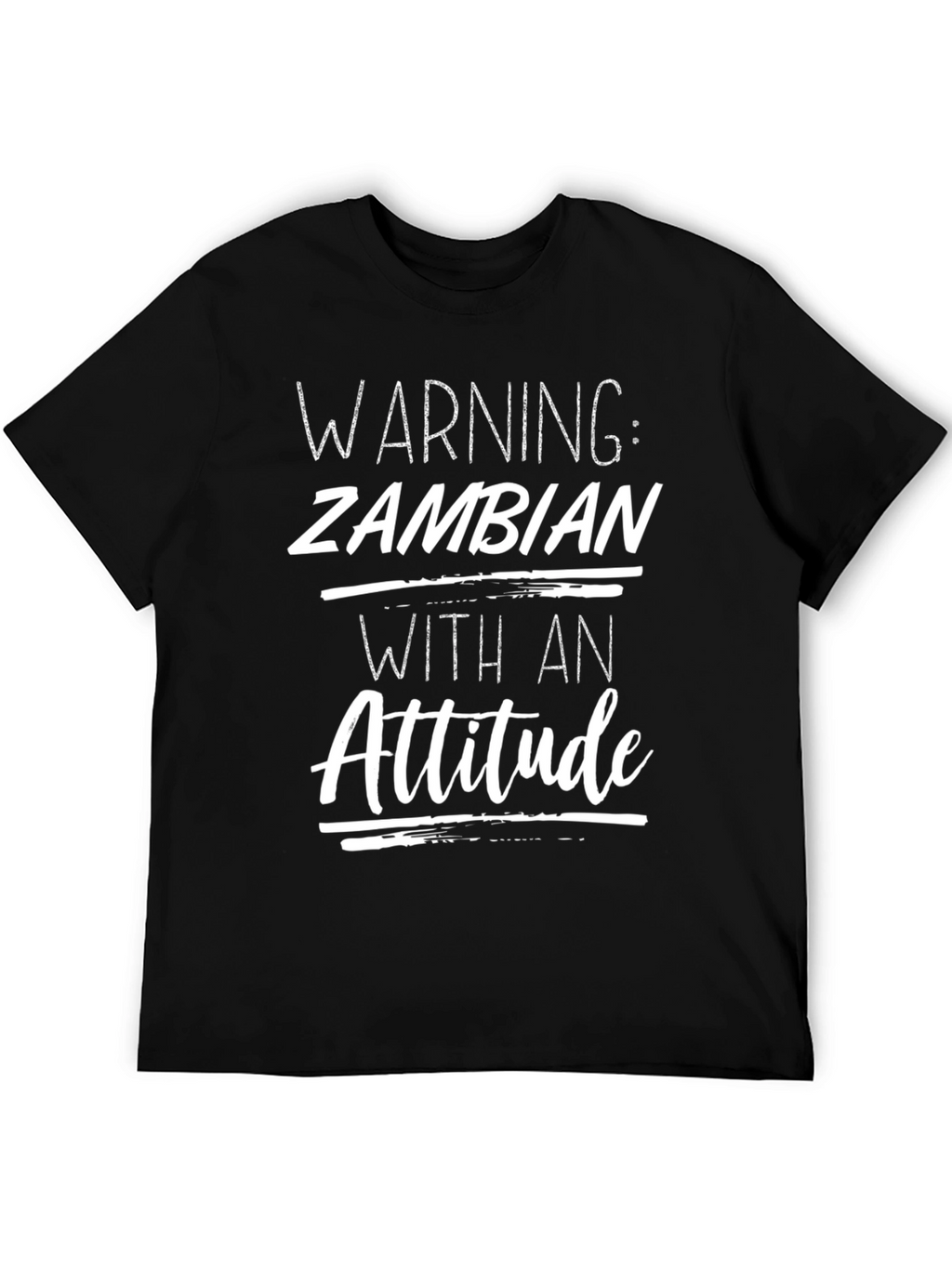 Warning: Zambian With an Attitude T-Shirt