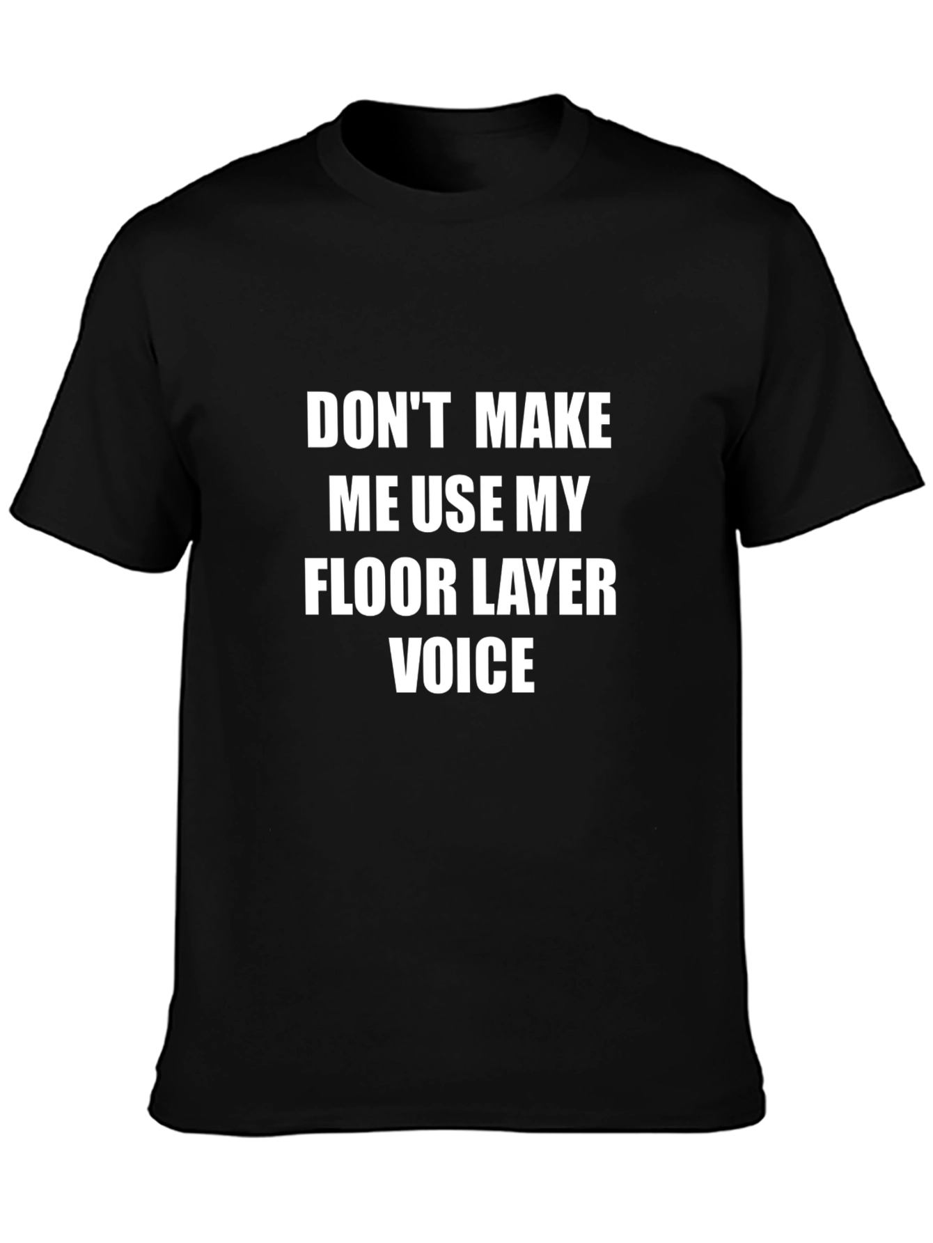 Floor Layer Voice T-Shirt - Funny Job Pride