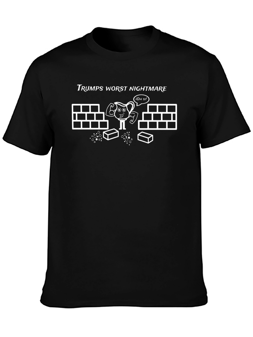 Trumps Worst Nightmare Humor T-Shirt