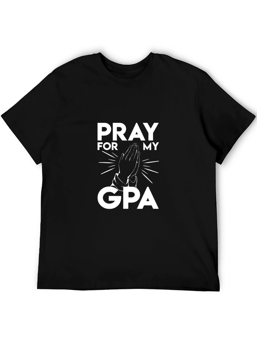 Pray For My GPA Black T-Shirt