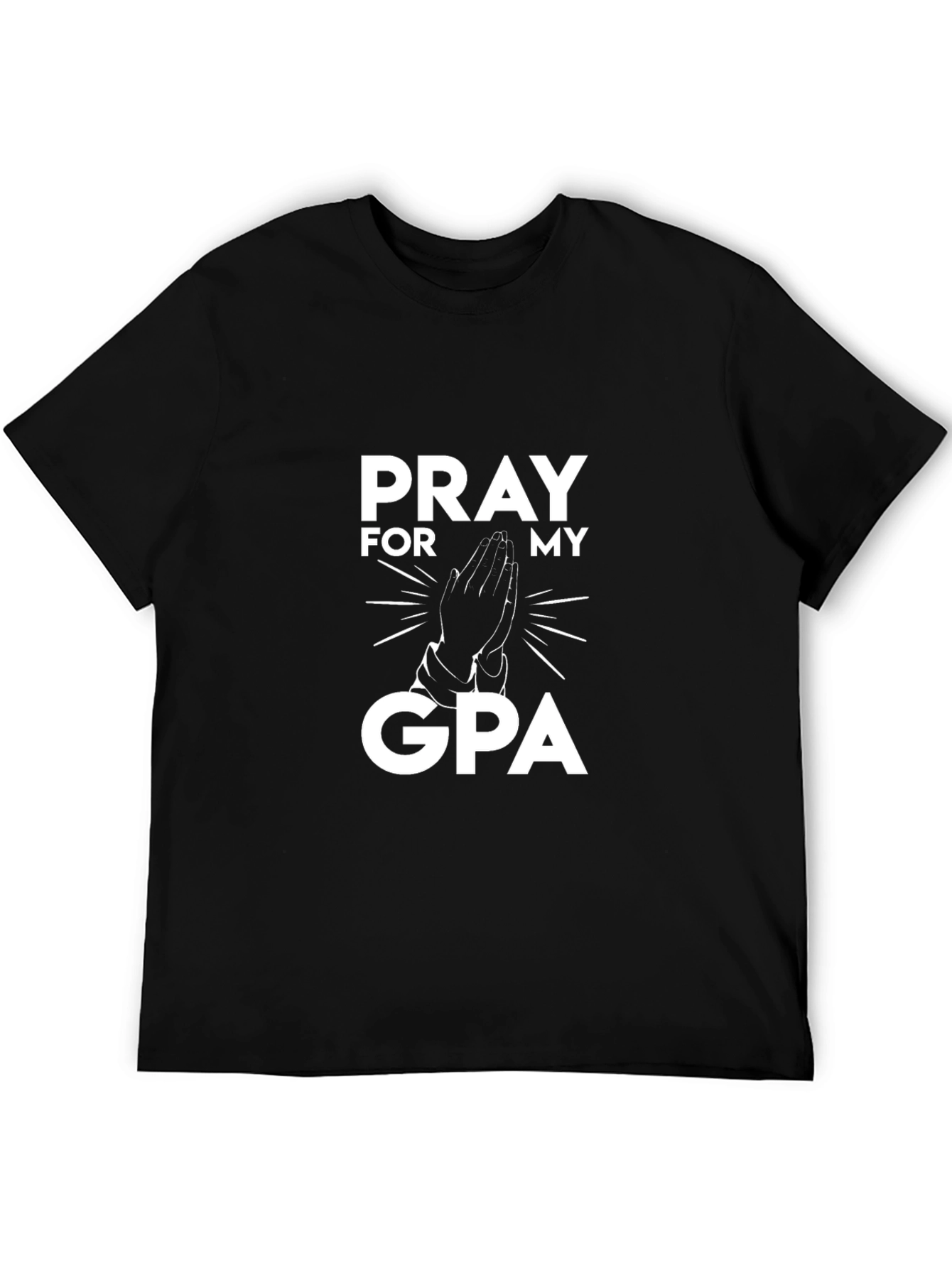 Pray For My GPA Black T-Shirt