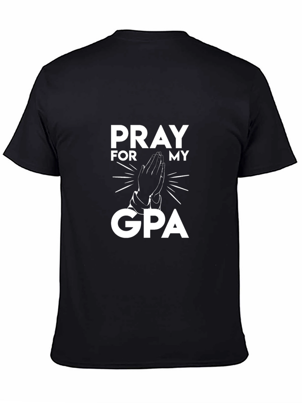 Pray For My GPA Black T-Shirt