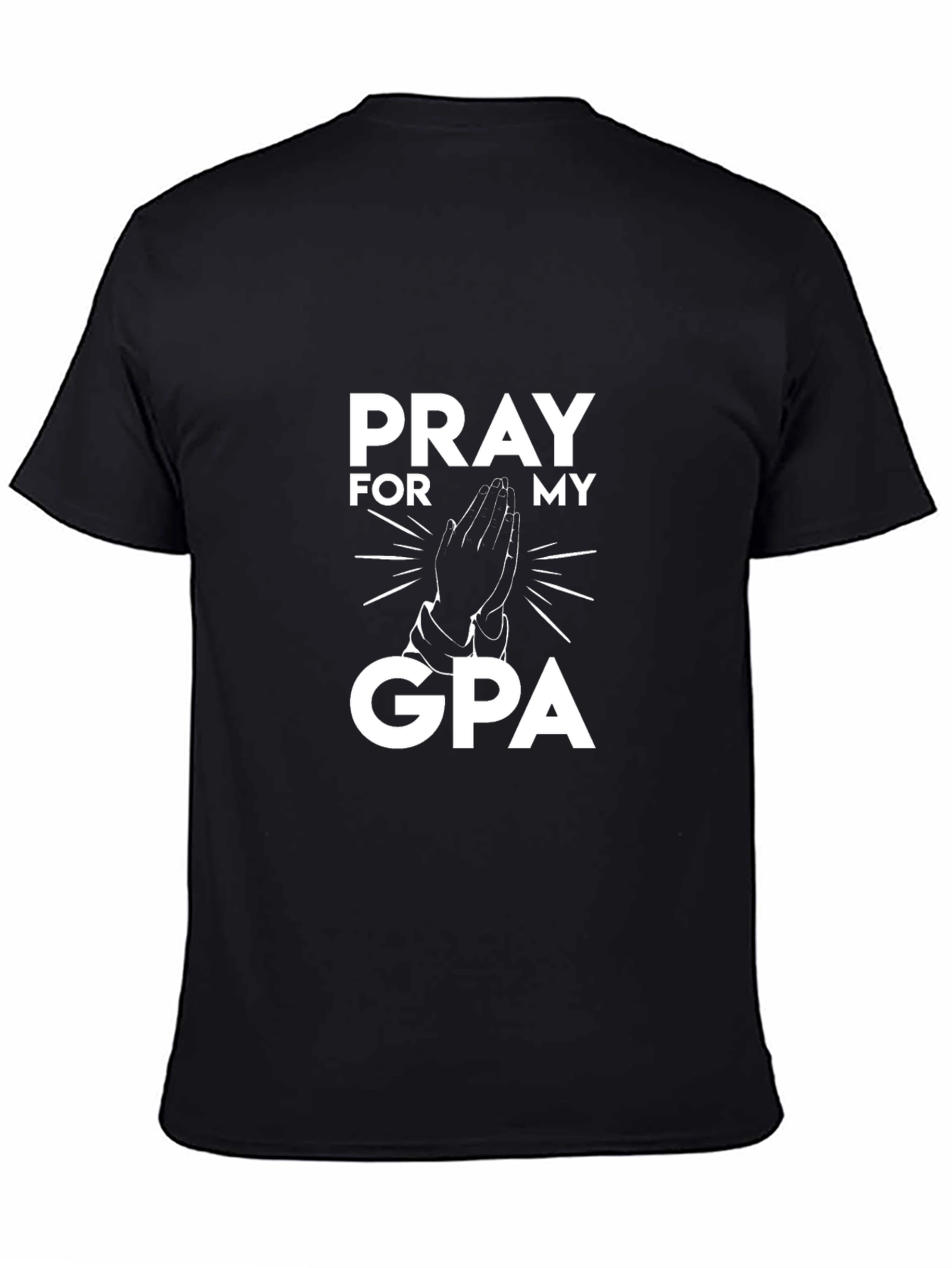 Pray For My GPA Black T-Shirt