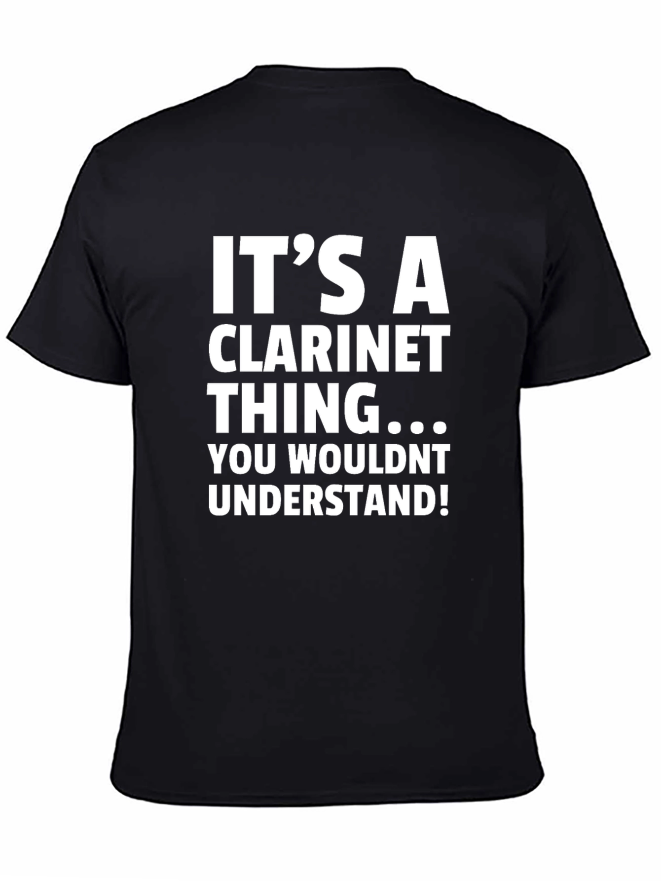 Its a Clarinet Thing T-Shirt