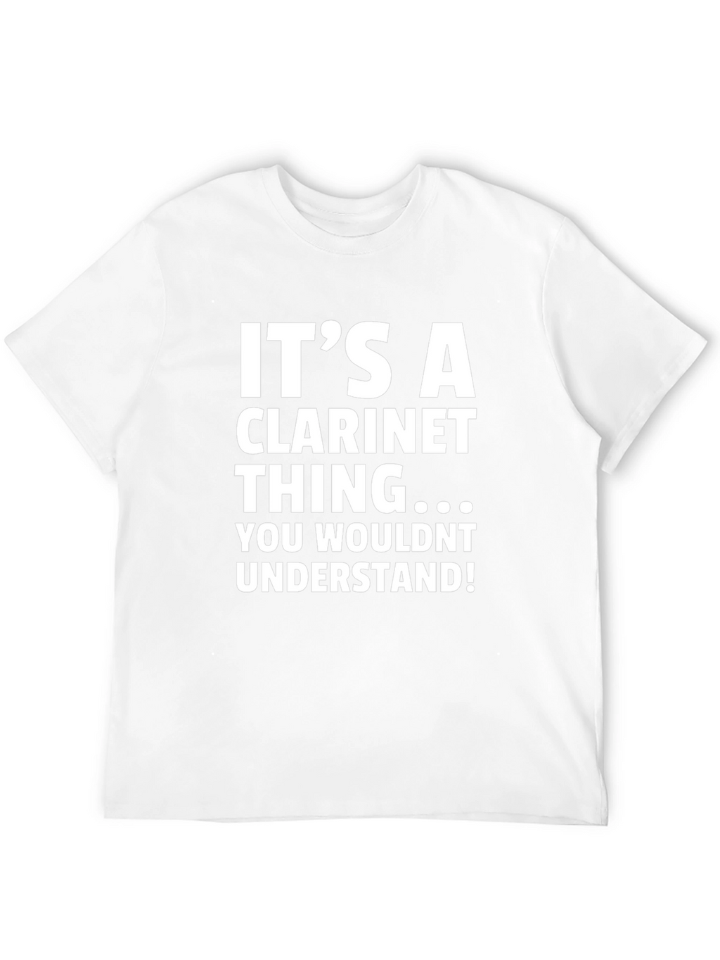 Its a Clarinet Thing T-Shirt