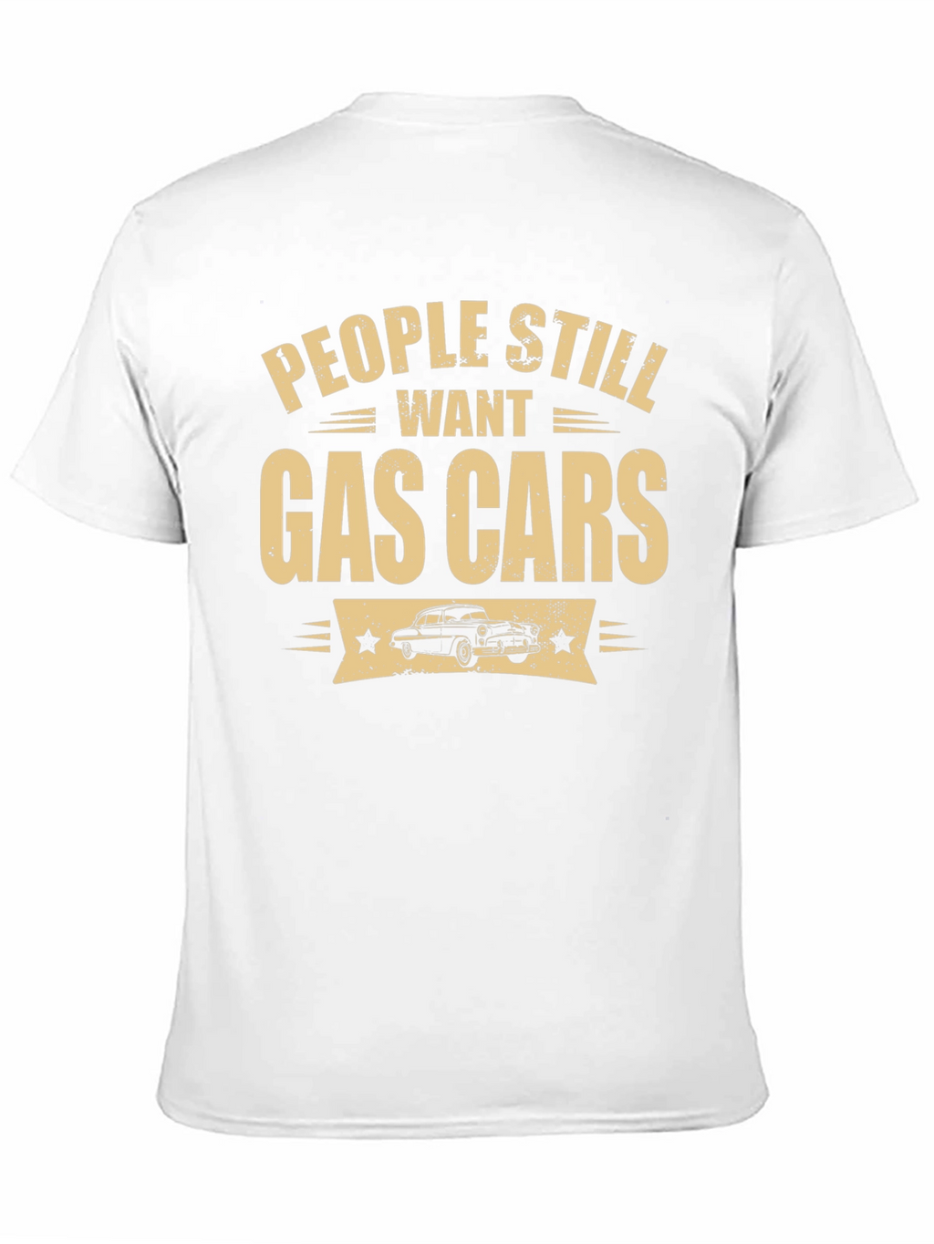 People Still Want Gas Cars Black T-Shirt