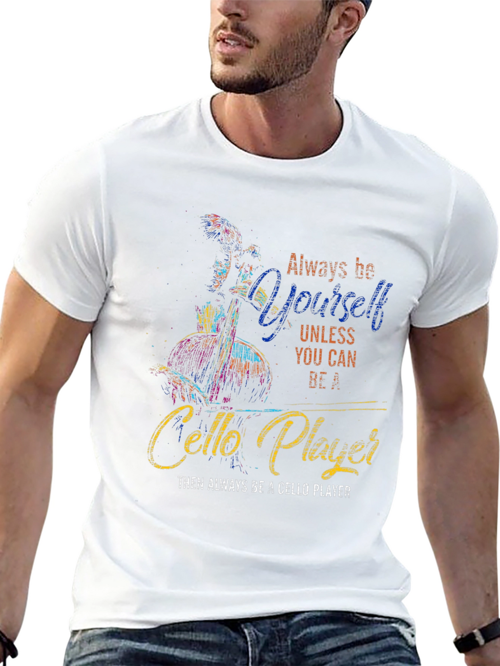 Always Be Yourself Cello Player Graphic T-Shirt
