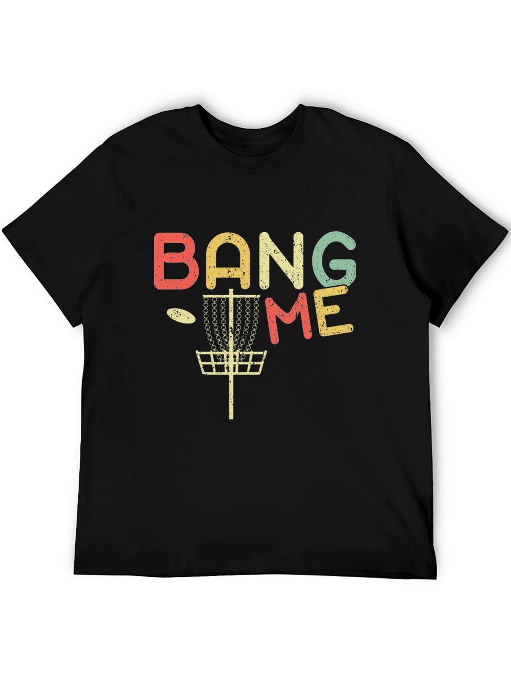 Bang Me Disc Golf T-Shirt