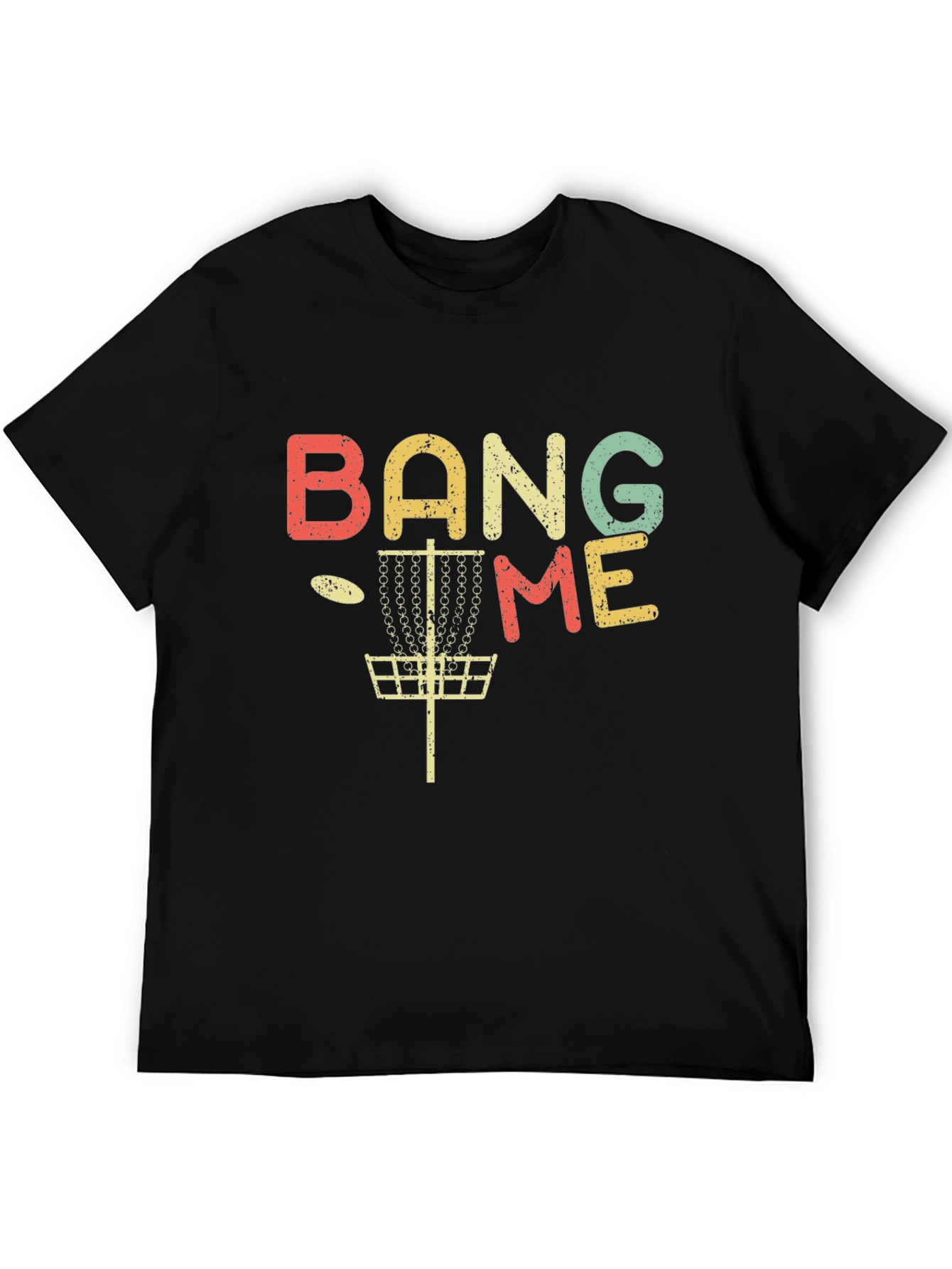 Bang Me Disc Golf T-Shirt