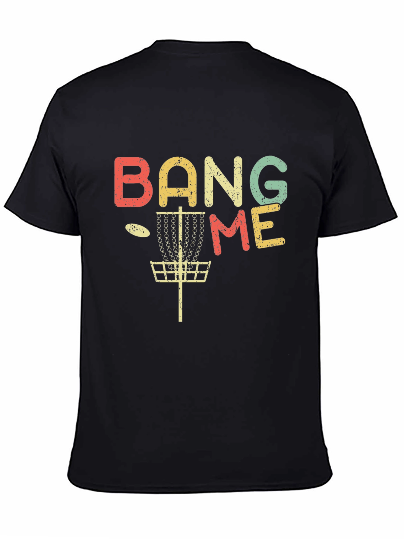 Bang Me Disc Golf T-Shirt