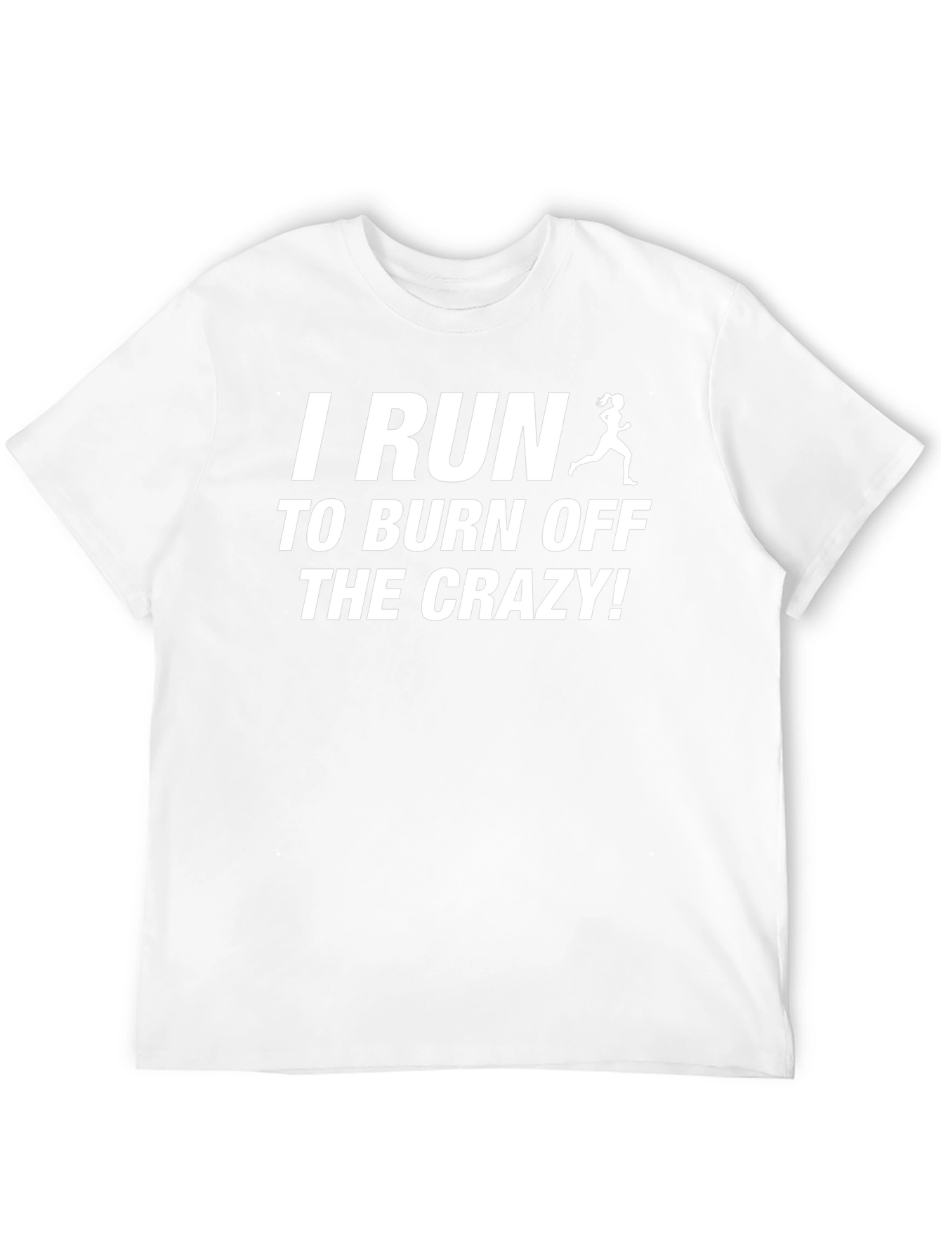 I Run to Burn Off the Crazy T-Shirt