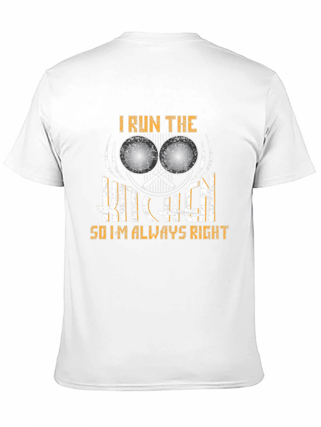 I Run The Kitchen T-Shirt - Chef Humor