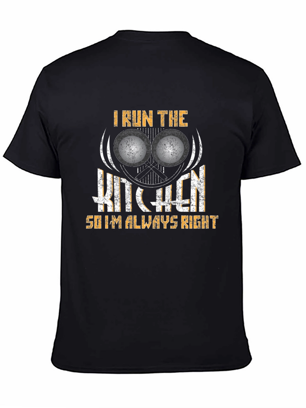 I Run The Kitchen T-Shirt - Chef Humor