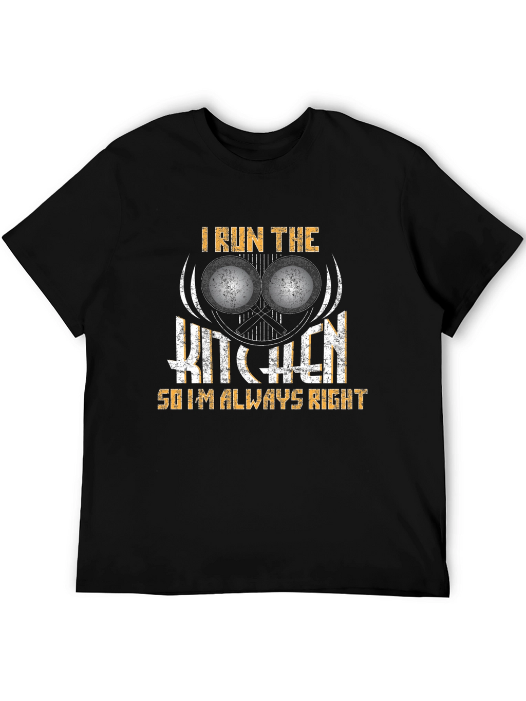 I Run The Kitchen T-Shirt - Chef Humor