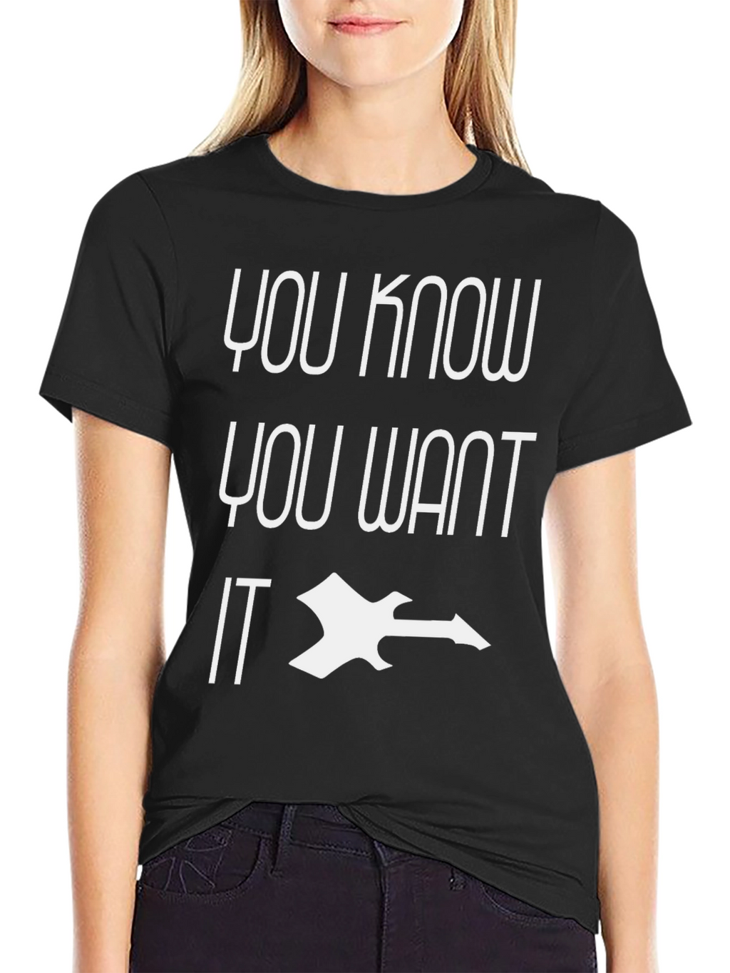 You Know You Want IT Black Graphic Tee