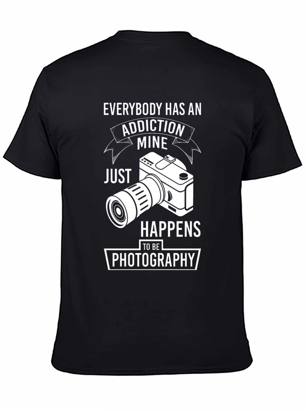 Addiction Photography T-Shirt