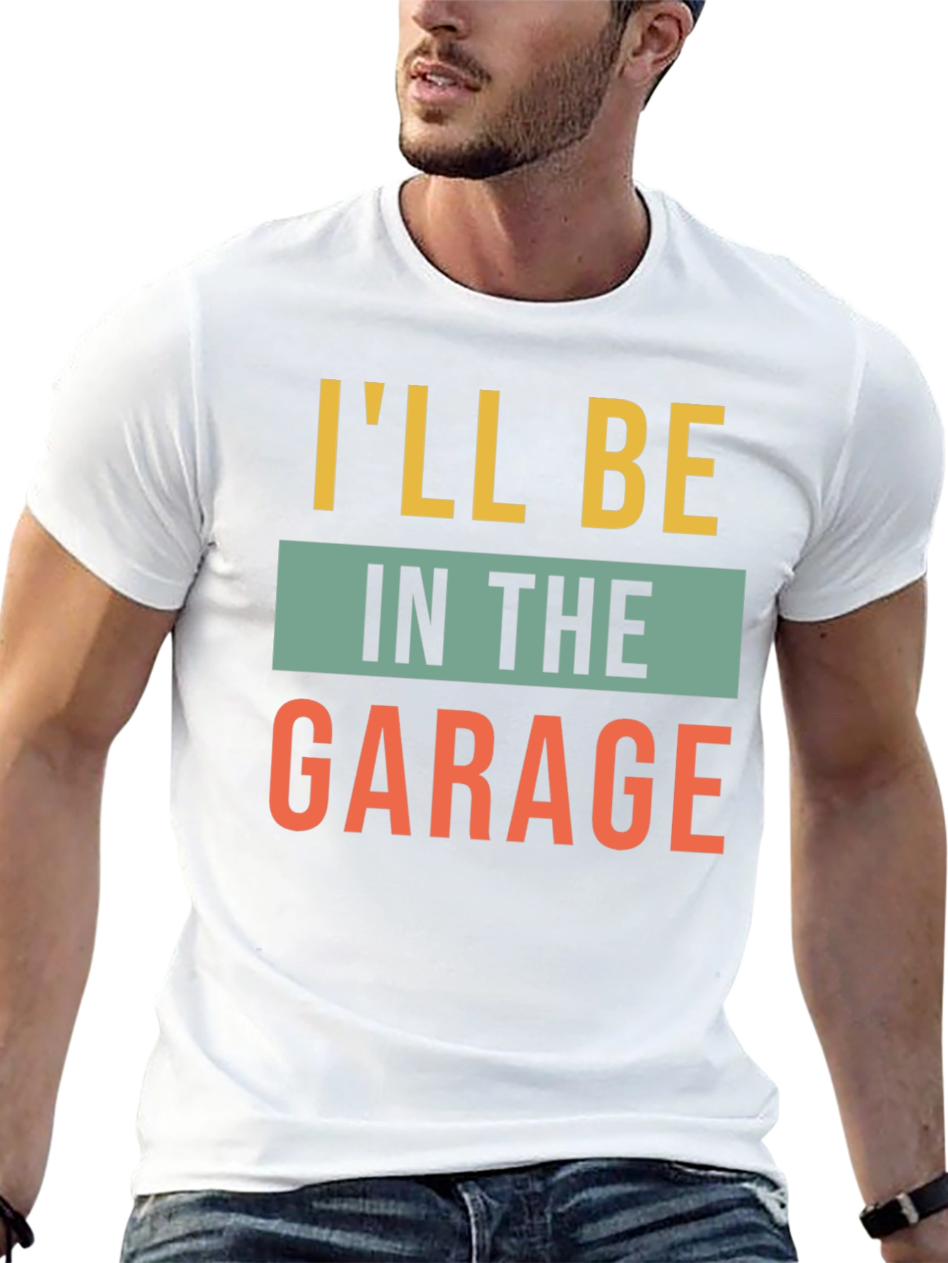 Ill Be In The Garage Graphic T-Shirt