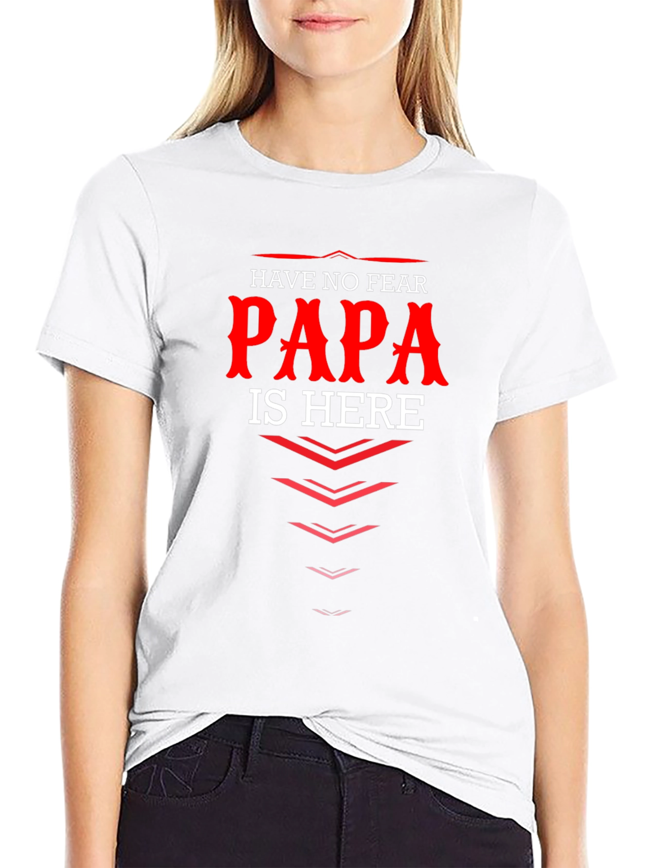 Have No Fear Papa Is Here T-Shirt Dad Gift