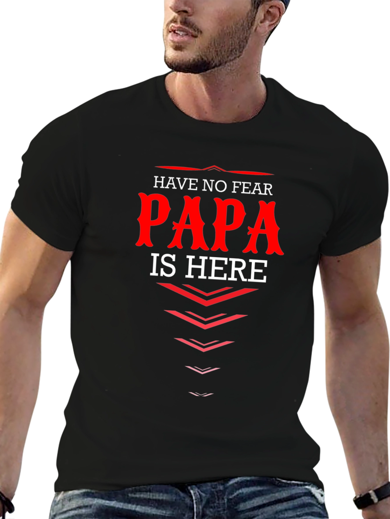 Have No Fear Papa Is Here T-Shirt Dad Gift