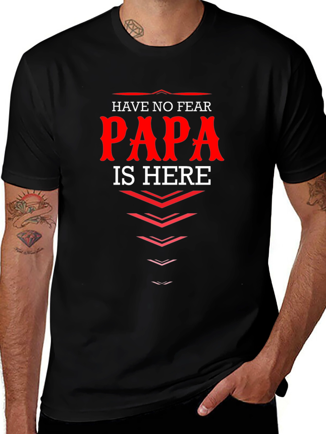 Have No Fear Papa Is Here T-Shirt Dad Gift