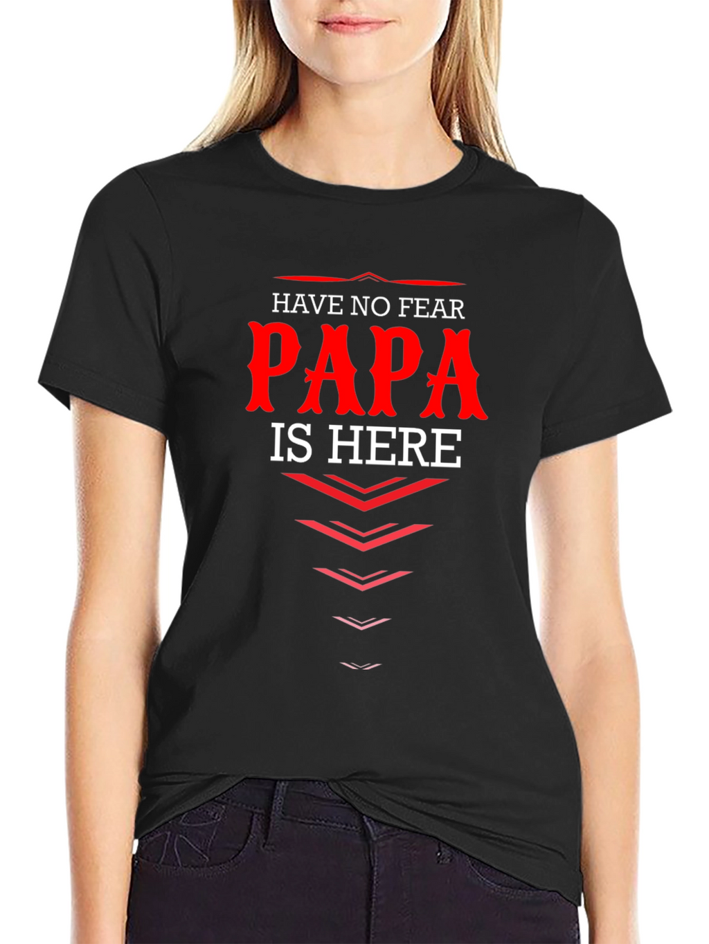 Have No Fear Papa Is Here T-Shirt Dad Gift