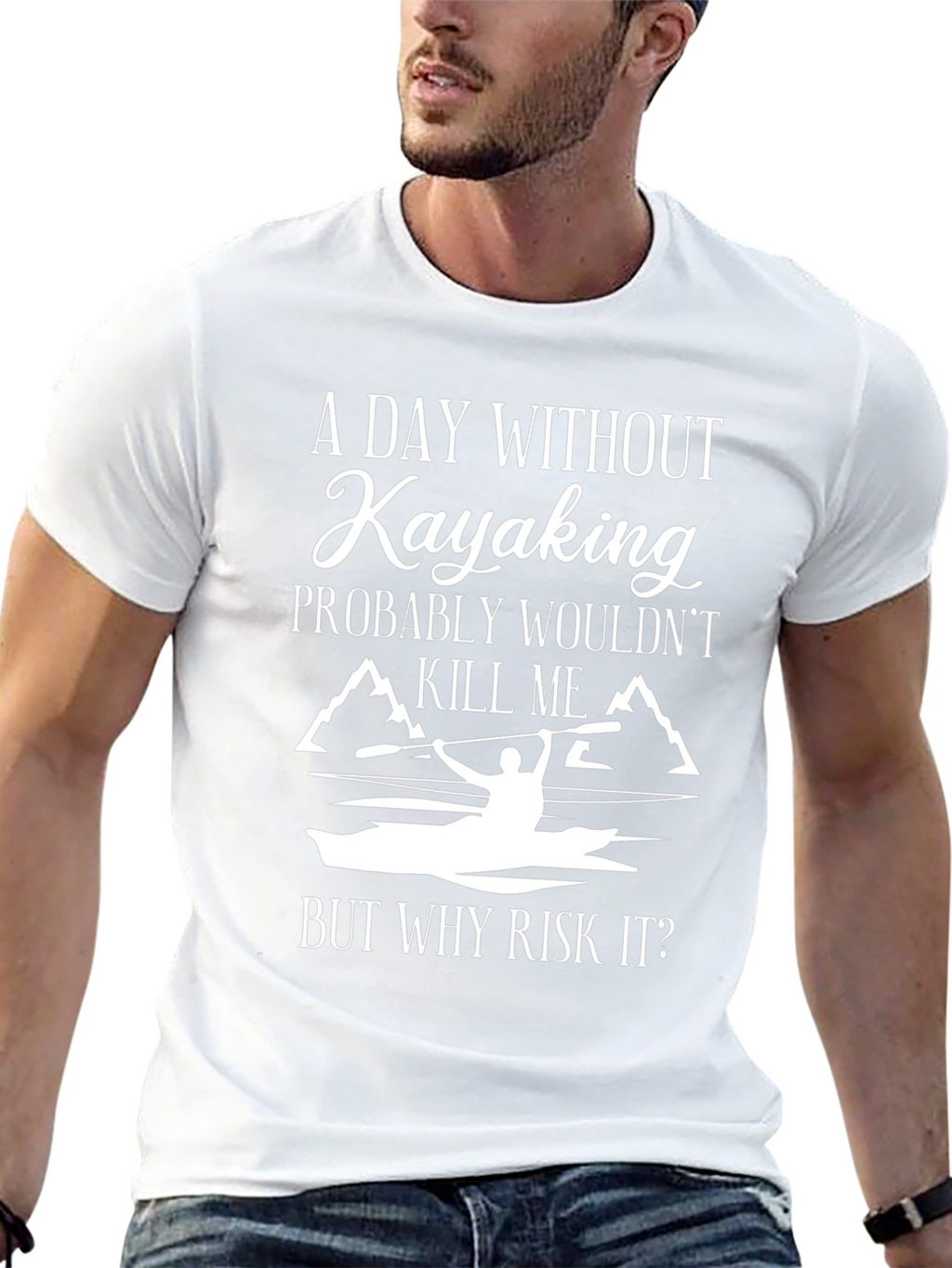 Kayaking T-Shirt: A Day Without Kayaking...