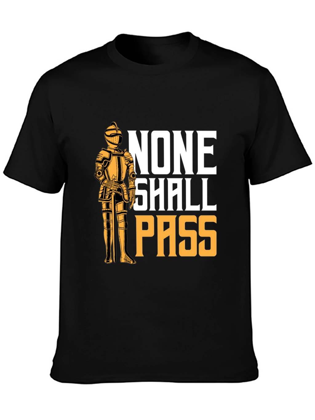 None Shall Pass T-Shirt