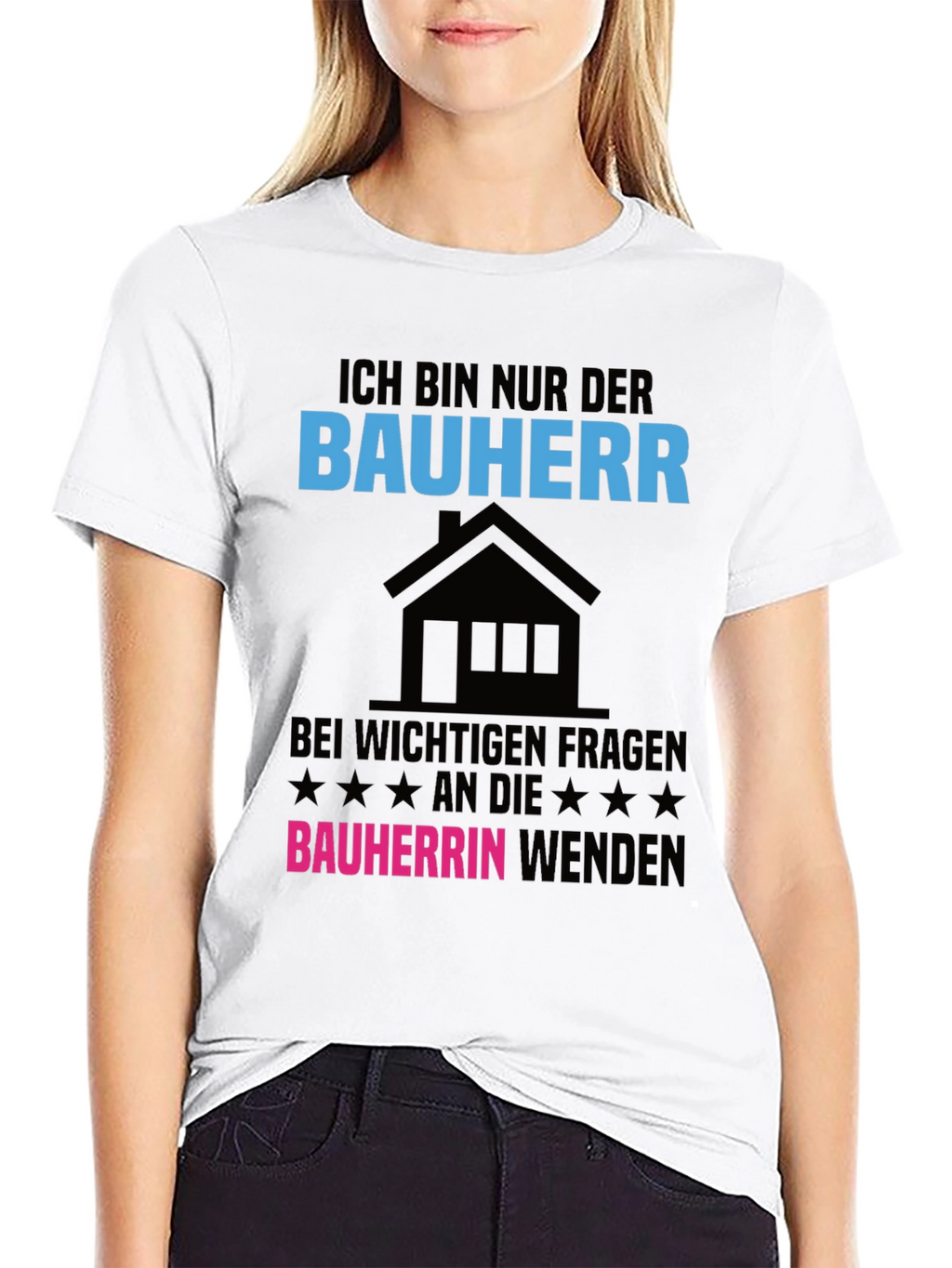 Ich Bin Nur Der Bauherr T-Shirt