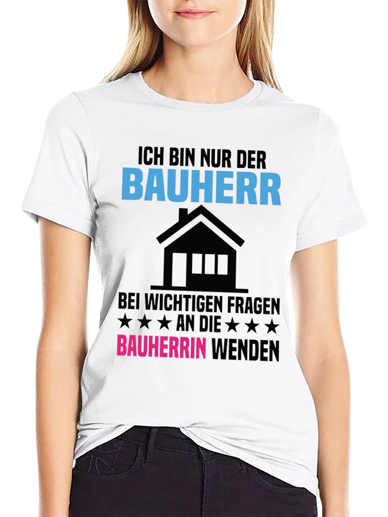 Ich Bin Nur Der Bauherr T-Shirt